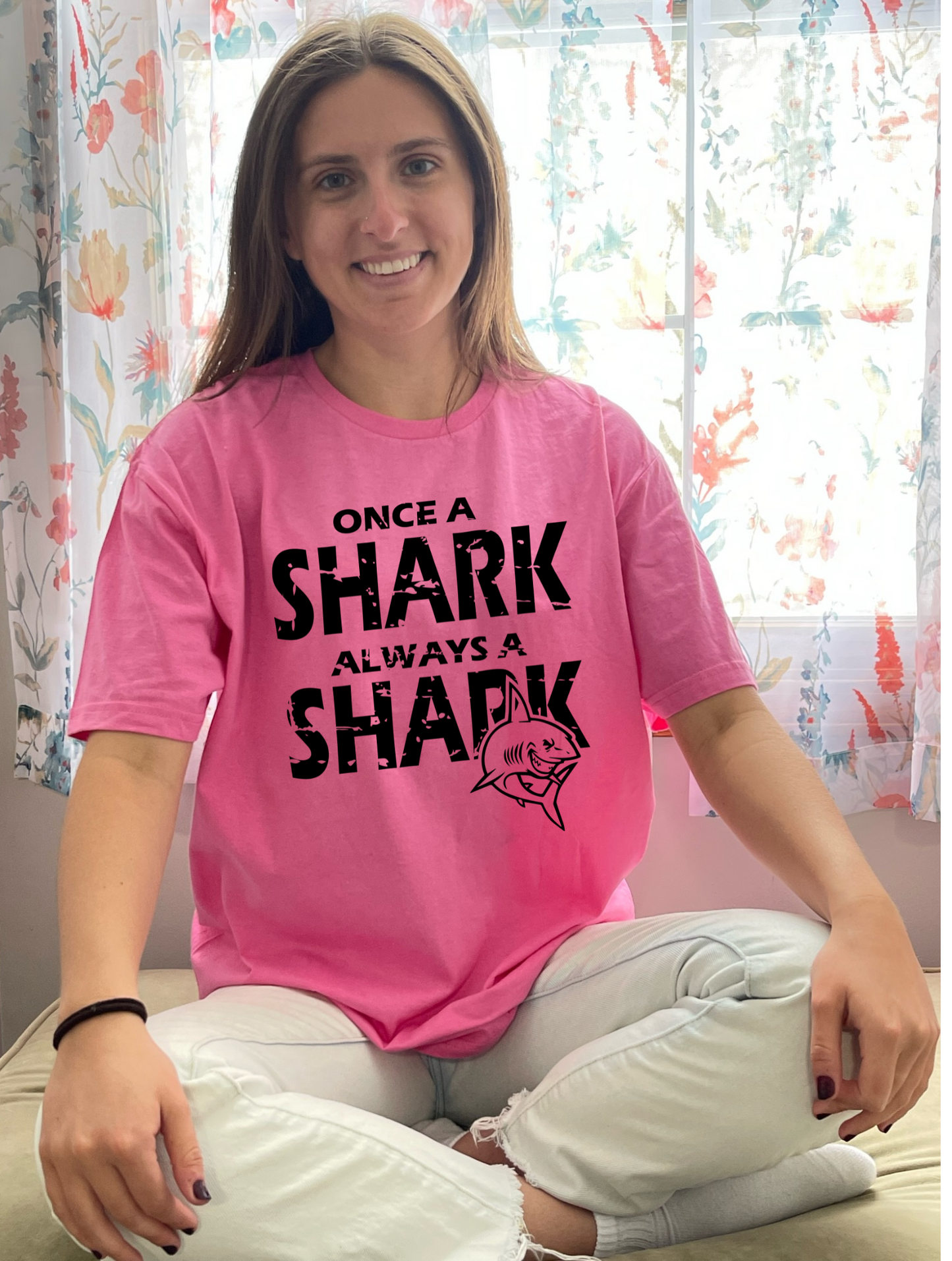 Once a Shark Always a Shark Tee