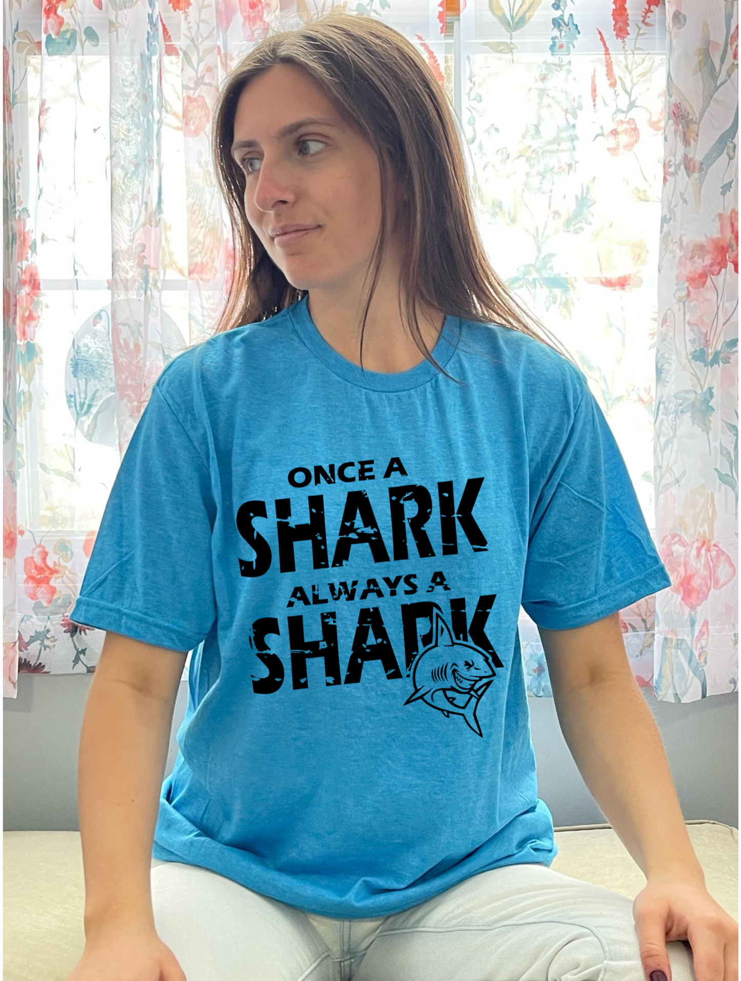 Once a Shark Always a Shark Tee