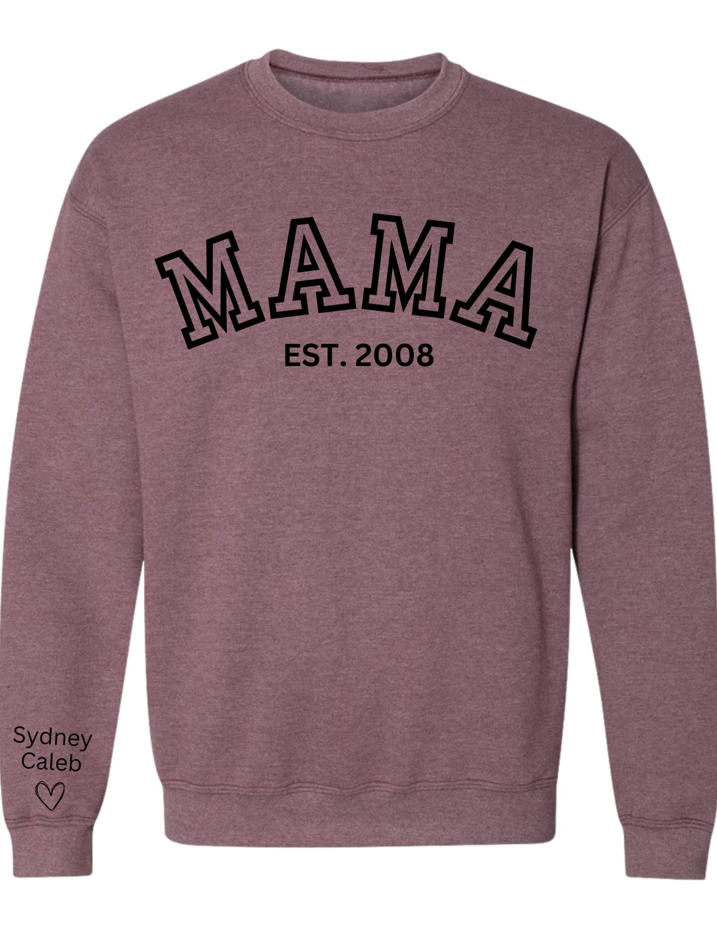 CUSTOM Crewneck Sweatshirt:  Varsity Lettering and Established Year with Sleeve Names