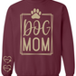 CUSTOM Dog Mom Sweatshirt