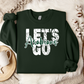 LET'S GO Crewneck- CUSTOM Listing