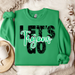 LET'S GO Crewneck- CUSTOM Listing