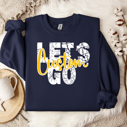 LET'S GO Crewneck- CUSTOM Listing