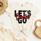 LET'S GO TEE- CUSTOM Listing