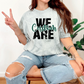 WE ARE Custom Comfort Colors Tee