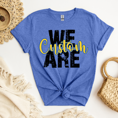 WE ARE CUSTOM Tee